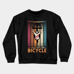 Never Underestimate An Old Guy On A Bicycle Crewneck Sweatshirt